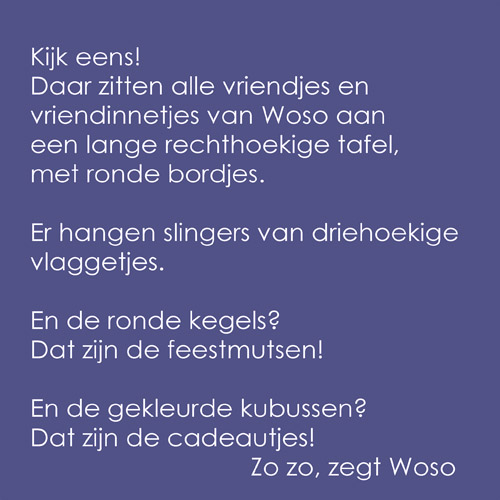 Woso is jarig, hij had het niet in de gaten